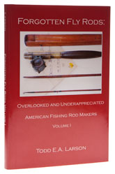 Forgotten Fly Rods